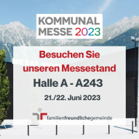 Familie &amp; Beruf auf der Kommunalmesse 2023 in Innsbruck!